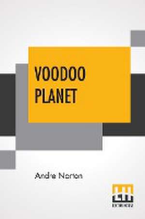 Voodoo Planet de Andre Norton