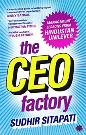 The CEO Factory de Sudhir Sitapati