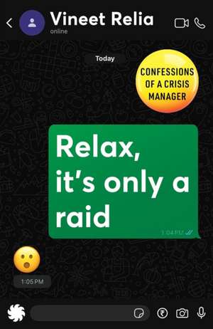 Relax, It's Only a Raid de Vineet Relia