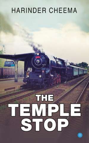 The Temple Stop de Harinder Cheema