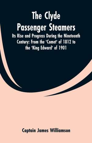 The Clyde Passenger Steamers de Captain James Williamson