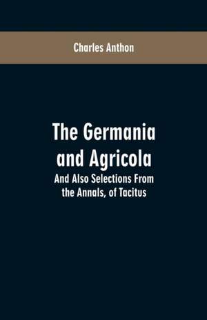 The Germania and Agricola de Charles Anthon