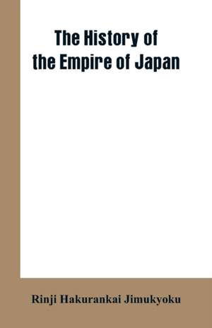 The History of the Empire of Japan de Rinji Hakurankai Jimukyoku