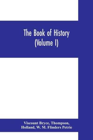 The book of history. A history of all nations from the earliest times to the present, with over 8,000 illustrations (Volume I) Man and the Universe de Viscount Bryce