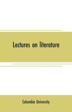 Lectures on literature de Columbia University