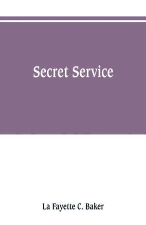 Secret Service de La Fayette C. Baker