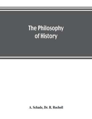 The philosophy of history de A. Schade