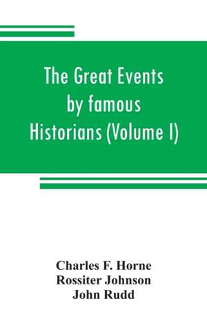 The great events by famous historians (Volume I) de Charles F. Horne