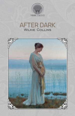 After Dark de Wilkie Collins