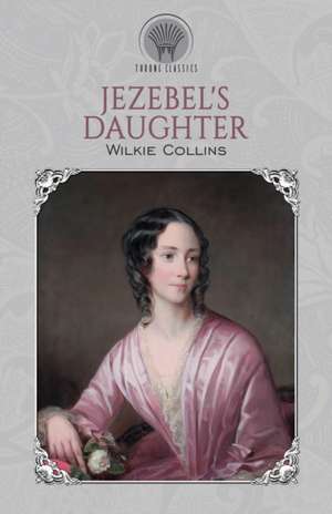 Jezebel's Daughter de Wilkie Collins