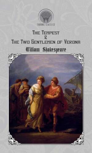 The Tempest & The Two Gentlemen of Verona de William Shakespeare