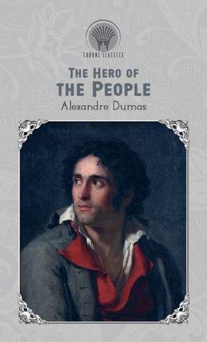 The Hero of the People de Alexandre Dumas