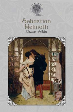 Sebastian Melmoth de Oscar Wilde