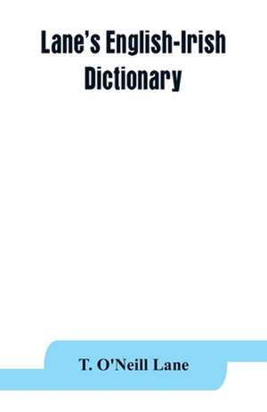 Lane's English-Irish dictionary de T. O'Neill Lane