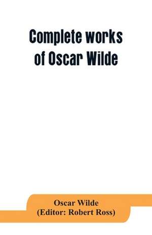 Complete works of Oscar Wilde de Oscar Wilde