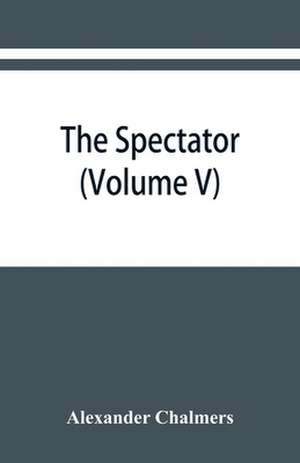 The Spectator de Alexander Chalmers