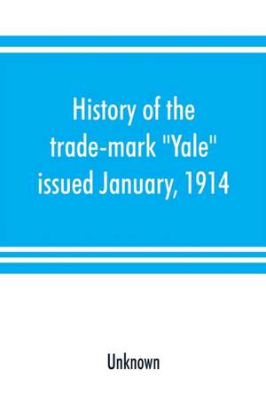 History of the trade-mark "Yale" de Unknown