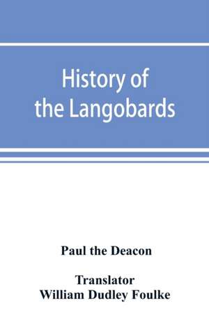 History of the Langobards de Paul The Deacon