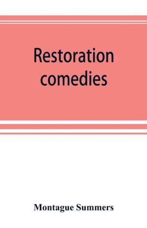 Restoration comedies de Montague Summers