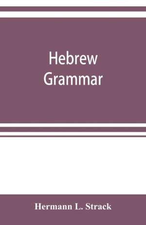 Hebrew grammar de Hermann L. Strack