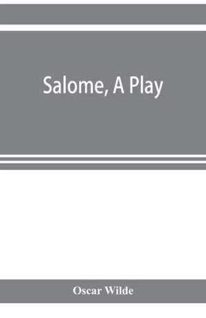 Salome, a play de Oscar Wilde