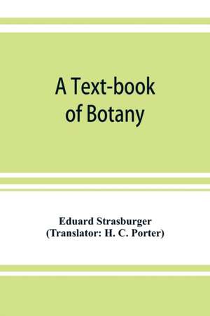 A text-book of botany de Eduard Strasburger