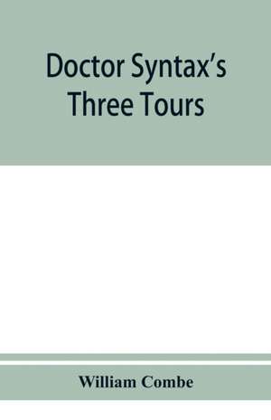 Doctor Syntax's three tours de William Combe