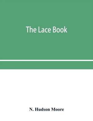 The lace book de N. Hudson Moore