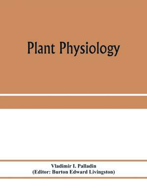 Plant physiology de Vladimir I. Palladin