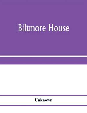 Biltmore House de Unknown