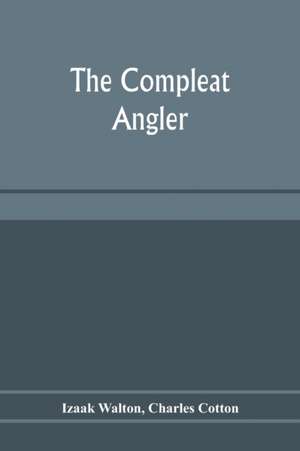 The compleat angler de Izaak Walton