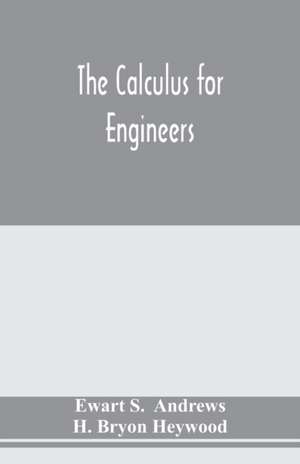 The calculus for engineers de Ewart S. Andrews