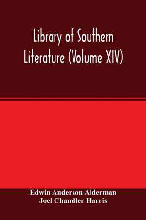 Library of southern literature (Volume XIV) de Edwin Anderson Alderman