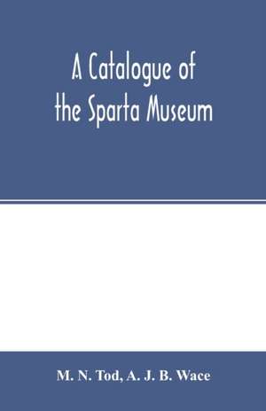 A catalogue of the Sparta Museum de A. J. B. Wace