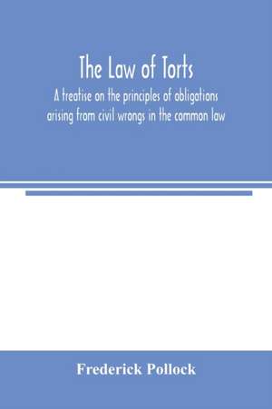 The law of torts de Frederick Pollock