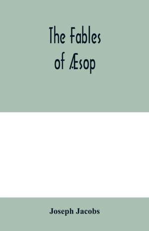 The fables of Æsop de Joseph Jacobs