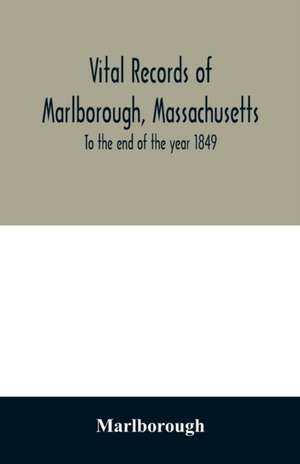 Vital records of Marlborough, Massachusetts de Marlborough