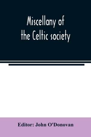 Miscellany of the Celtic society de John O'Donovan