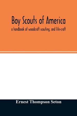 Boy scouts of America de Ernest Thompson Seton