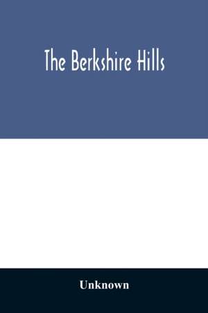 The Berkshire Hills de Unknown