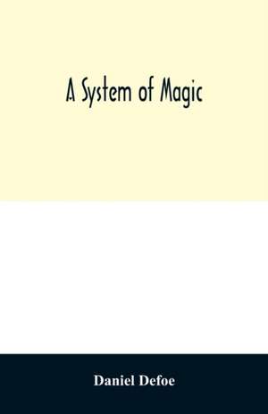 A system of magic de Daniel Defoe