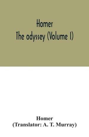 Homer; The odyssey (Volume I) de Homer