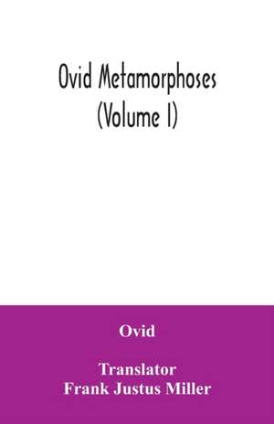 Ovid Metamorphoses (Volume I) de Ovid