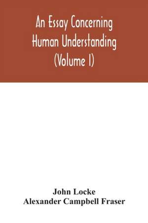 An essay concerning human understanding (Volume I) de John Locke