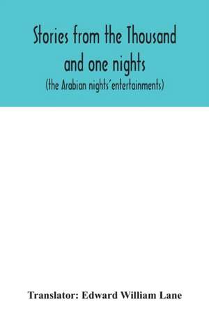 Stories from the Thousand and one nights (the Arabian nights' entertainments)