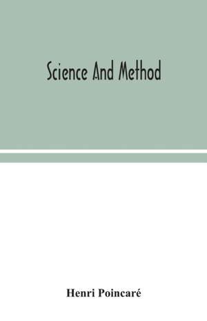 Science and method de Henri Poincaré