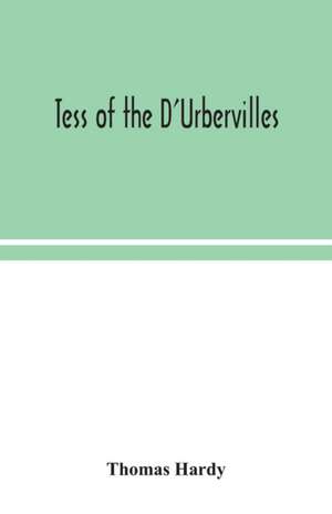 Tess of the D'Urbervilles de Thomas Hardy