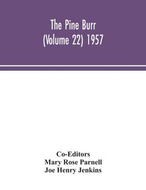 The Pine Burr (Volume 22) 1957 de Joe Henry Jenkins