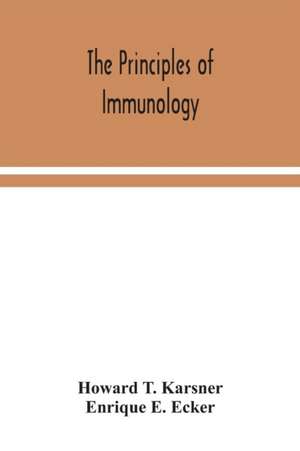 The principles of immunology de Howard T. Karsner