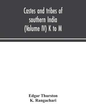 Castes and tribes of southern India (Volume IV) K to M de Edgar Thurston